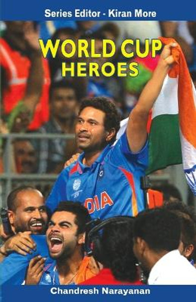 World Cup Heroes by Chandresh Narayanan 9788179918586