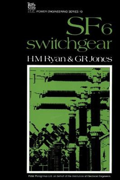 SF6 Switchgear by H. M. Ryan