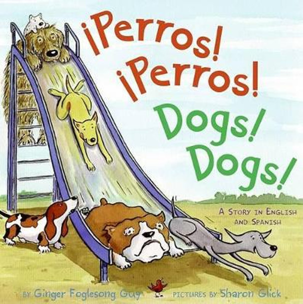 Perros Perros - Dogs Dogs by Ginger Foglesong Guy 9780060835743