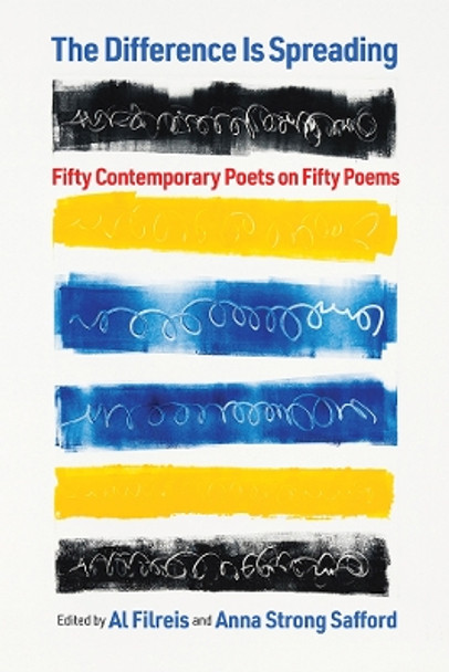 The Difference Is Spreading: Fifty Contemporary Poets on Fifty Poems by Al Filreis 9780812253238