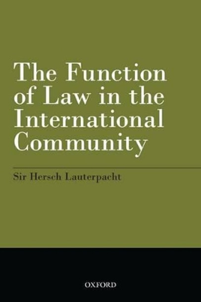 The Function of Law in the International Community by Hersch Lauterpacht 9780199608812