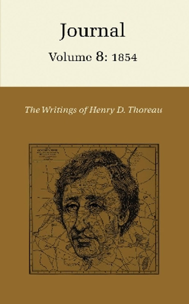 The Writings of Henry David Thoreau, Volume 8: Journal, Volume 8: 1854. by Henry David Thoreau 9780691065410