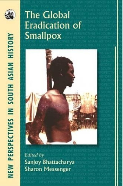 The Global Eradication of Smallpox by Sanjoy Bhattacharya 9788125039815