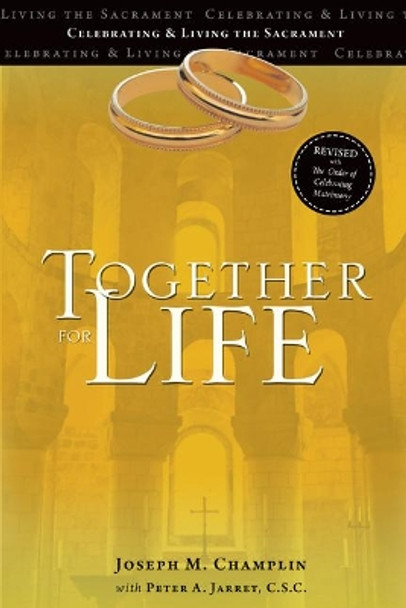 Together for Life: Revised with the Order of Celebrating Matrimony by Joseph M Champlin 9781646801800