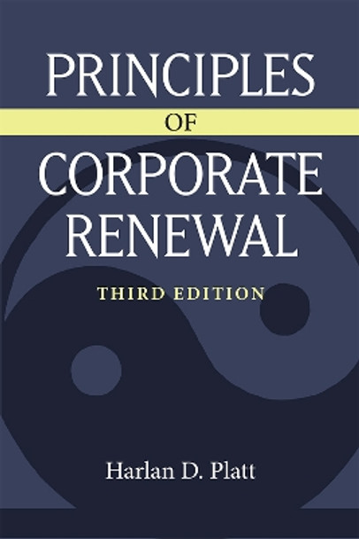 Principles of Corporate Renewal by Harlan D Platt 9780472039234