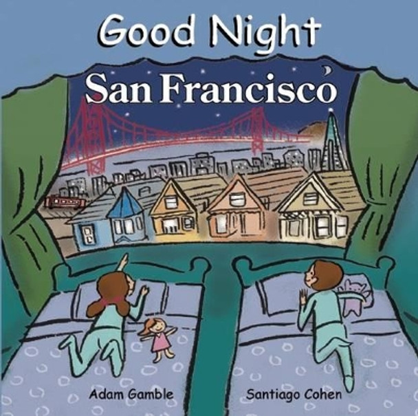 Good Night San Francisco by Adam Gamble 9780977797950