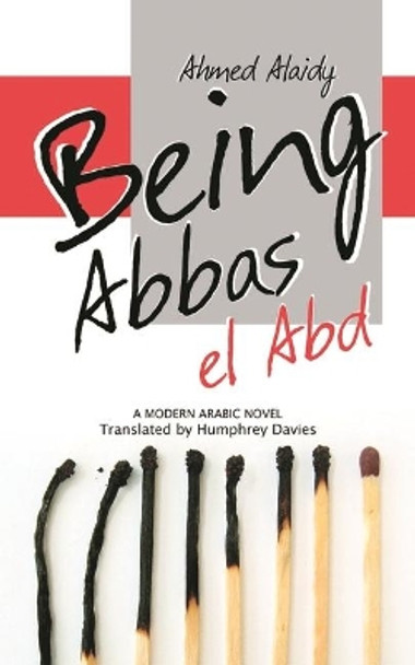 Being Abbas El Abd by Ahmed Alaidy 9789774163098