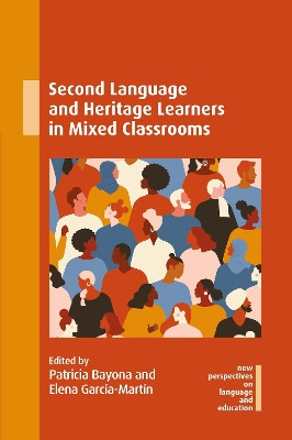 Second Language and Heritage Learners in Mixed Classrooms by Patricia Bayona 9781800415003