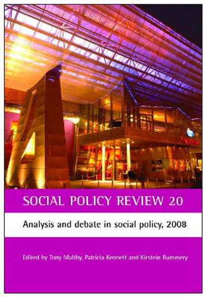 Social Policy Review 20: Analysis and debate in social policy, 2008 by Tony Maltby 9781847420763