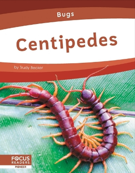 Bugs: Centipedes by Trudy Becker 9781637394854