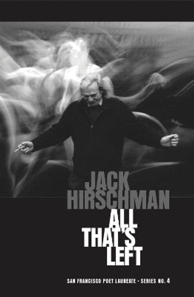 All That's Left by Jack Hirschman 9781931404082