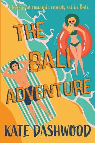 The Bali Adventure by Kate Dashwood 9782958460129