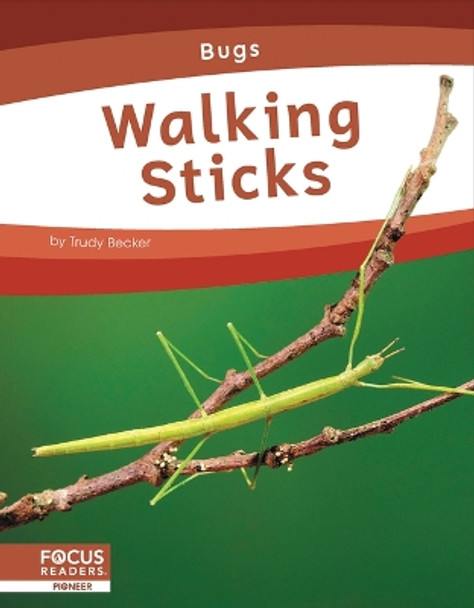 Bugs: Walking Sticks by Trudy Becker 9781637394908