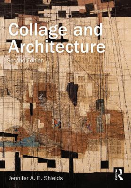 Collage and Architecture by Jennifer Shields 9780367647940