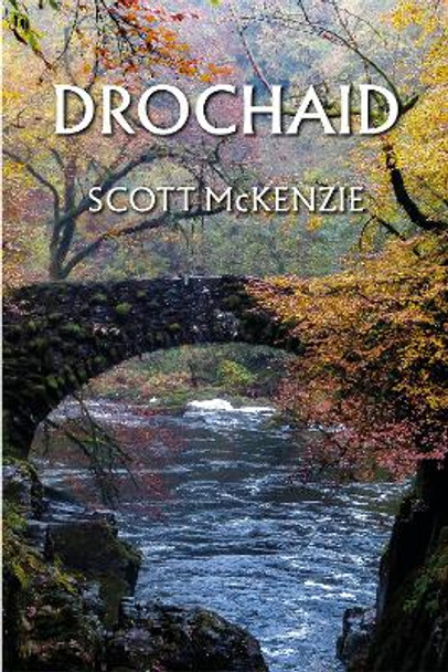 Drochaid by Scott McKenzie 9781739164003