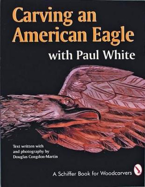 Carving an American Eagle with Paul White by Paul White