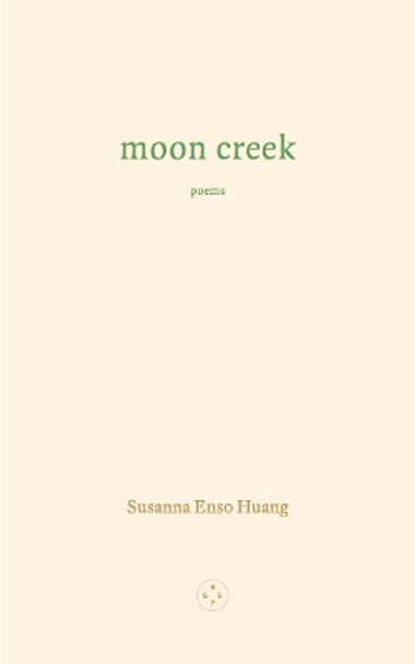 Moon Creek by Susanna Enso Huang 9781915406446