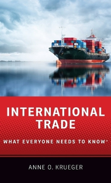 International Trade: What Everyone Needs to Know® by Anne O. Krueger 9780190900465