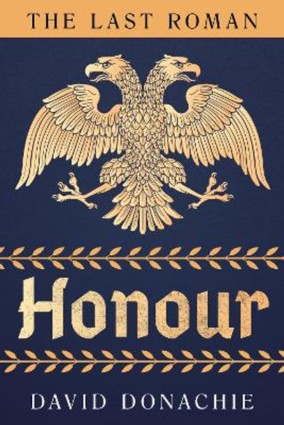The Last Roman: Honour by David Donachie 9781493073658