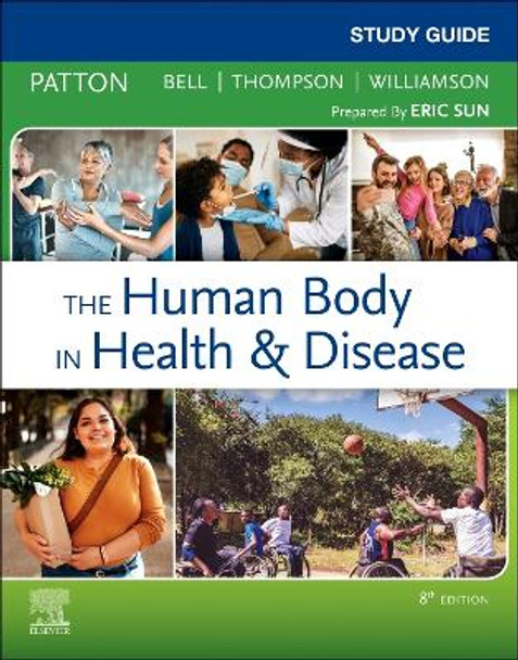 Study Guide for The Human Body in Health & Disease by Kevin T. Patton 9780323734158