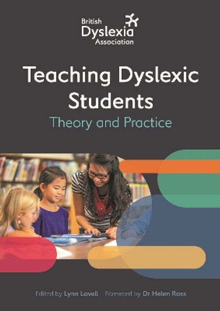 The British Dyslexia Association - Teaching Dyslexic Students: Theory and Practice by British Dyslexia Association 9781787757455