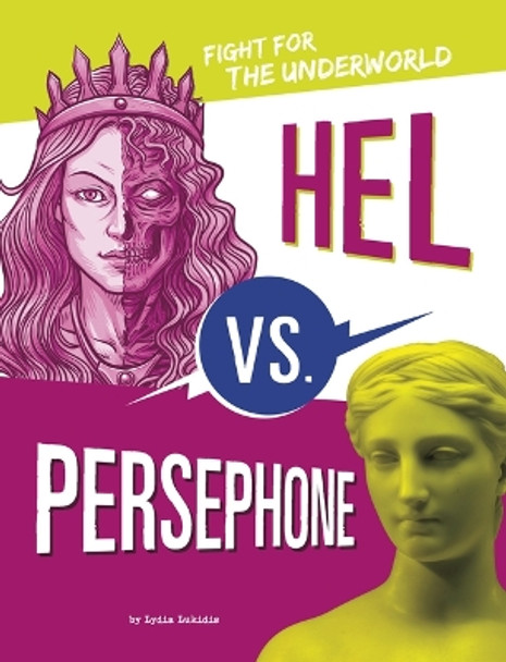 Hel vs. Persephone: Fight for the Underworld by Lydia Lukidis 9781669016373