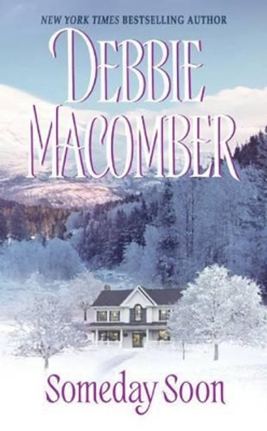 Someday Soon by Debbie Macomber 9780061083099