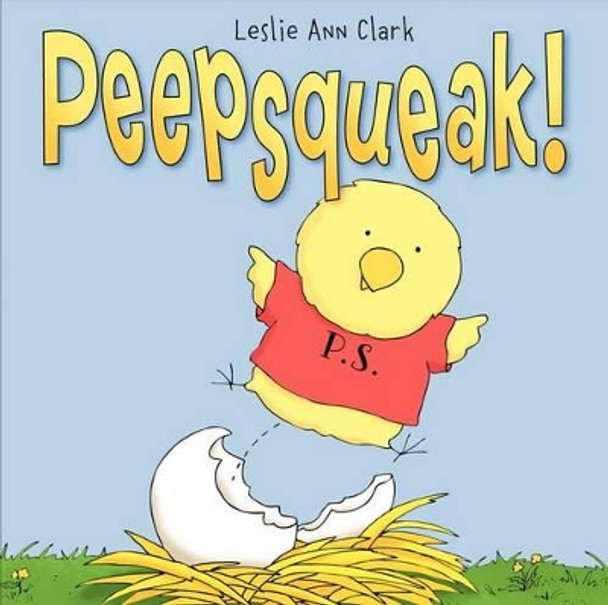 Peepsqueak! by Leslie Clark 9780062078018