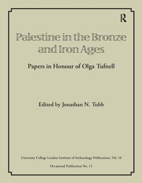 Palestine in the Bronze and Iron Ages by Jonathan N. Tubb