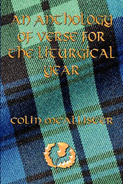 An Anthology Of Verse For the Liturgical Year by Colin McAllister 9781804672785