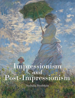 IMPRESSIONISM and POST-IMPRESSIONISM by Nathalia Brodskaïa 9781639192366