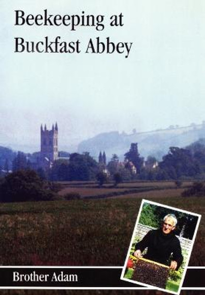 Beekeeping at Buckfast Abbey by &quot;Adam,Brother&quot;