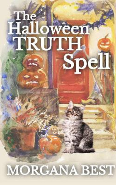 The Halloween Truth Spell by Morgana Best 9781922420756