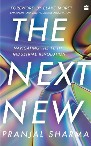 The Next New: Navigating the Fifth Industrial Revolution by Pranjal Sharma 9789356295643