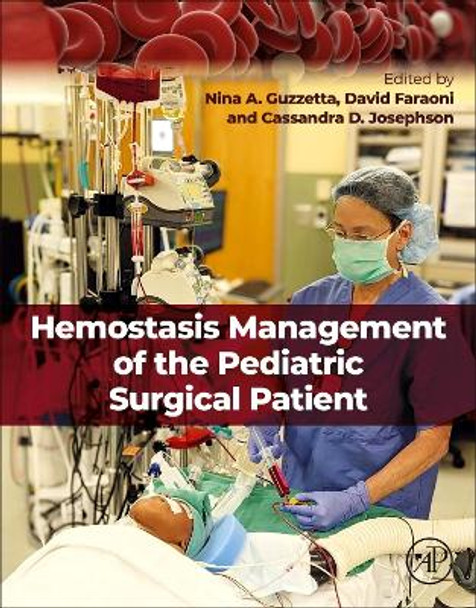 Hemostasis Management of the Pediatric Surgical Patient by Nina A. Guzzetta 9780323904599