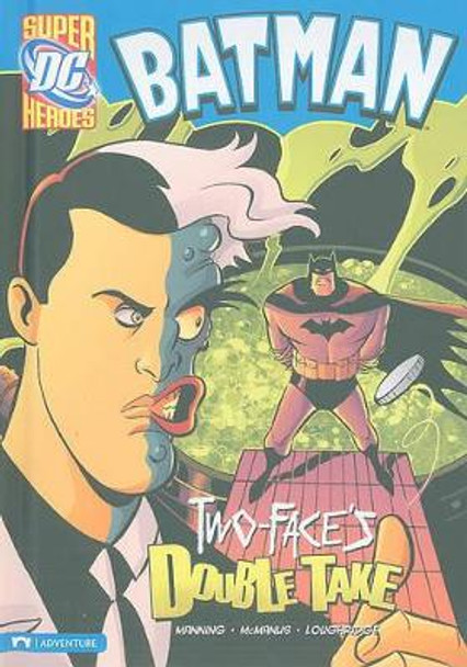 Batman: Two-Face's Double Take by Matthew K Manning 9781434218780