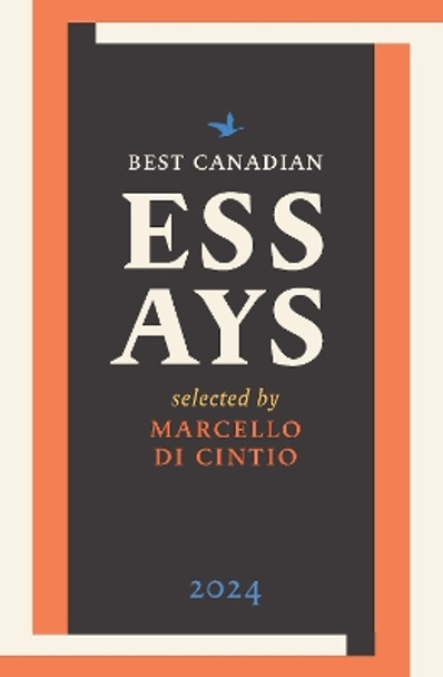 Best Canadian Essays 2024 by Marcello Di Cintio 9781771965644