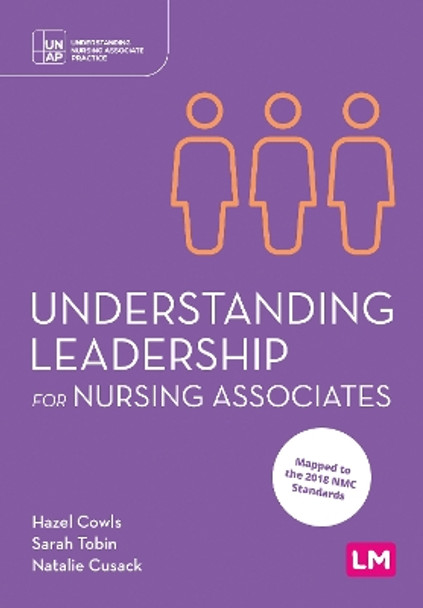 Understanding Leadership for Nursing Associates by Hazel Cowls 9781529605914