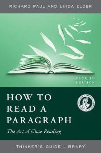 How to Read a Paragraph: The Art of Close Reading by Richard Paul