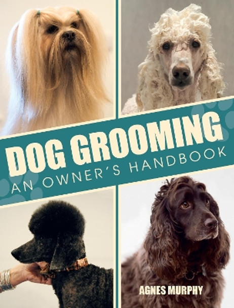 Dog Grooming: An Owners Handbook by Agnes Murphy 9780719843075