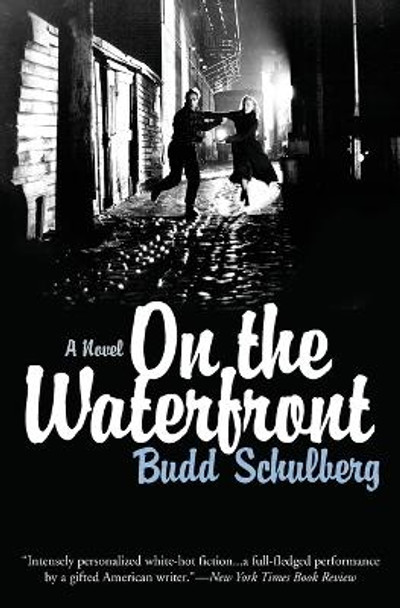 On the Waterfront by Budd Schulberg 9781566638418