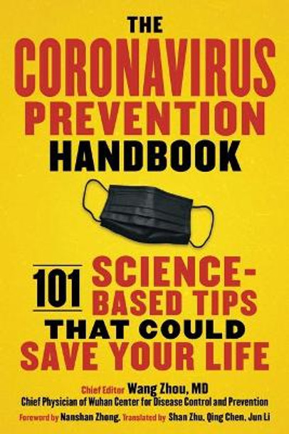 The Coronavirus Prevention Handbook: 101 Science-Based Tips That Could Save Your Life by Wang Zhou, M.D. 9781510762411