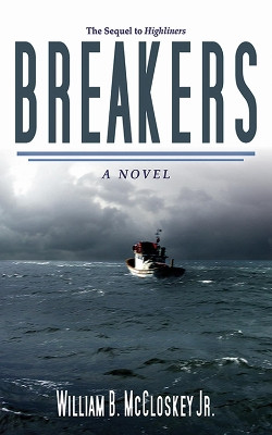 Breakers: A Novel by William B. McCloskey 9781626360020