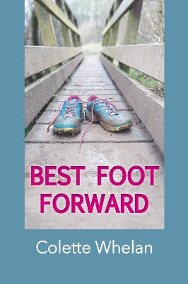 Best Foot Forward by Colette Whelan 9781914083822
