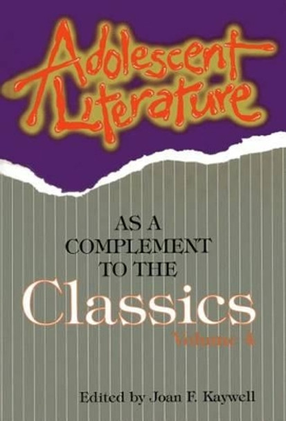 Adolescent Literature as a Complement to the Classics by Joan F., Kaywell 9781929024049