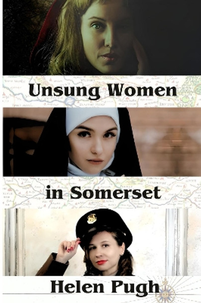 Unsung Women in Somerset by Helen Pugh 9781804679869