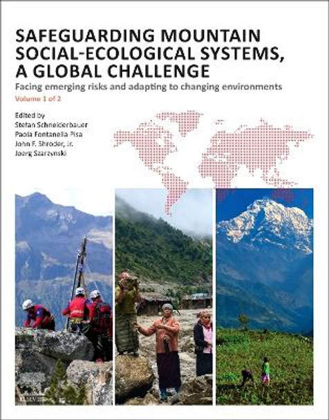 Safeguarding Mountain Social-Ecological Systems: A Global Challenge: Facing Emerging Risks and Adapting to Changing Environments by Stefan Schneiderbauer 9780128220955