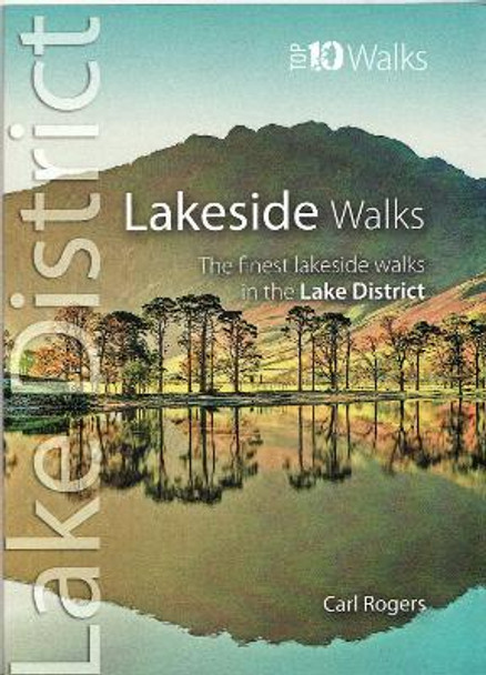 Lakeside Walks: Classic Lakeside Walks in Cumbria by Carl Rogers