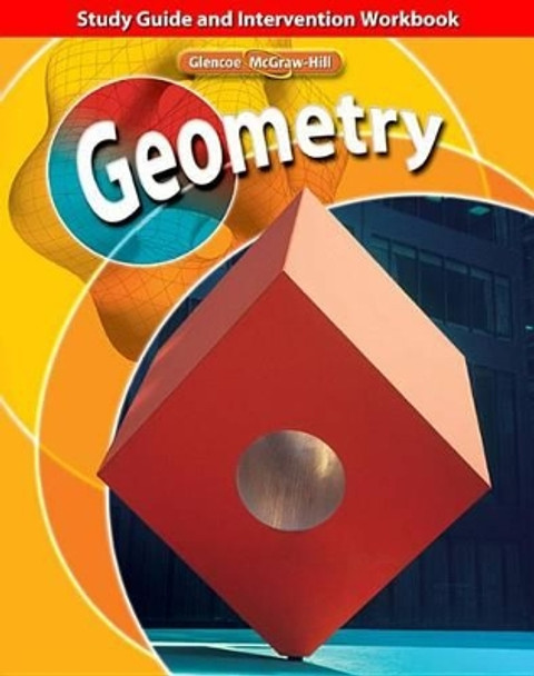 Geometry, Study Guide and Intervention Workbook by McGraw Hill 9780078773440