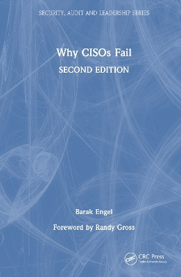 Why CISOs Fail by Barak Engel 9781032299259